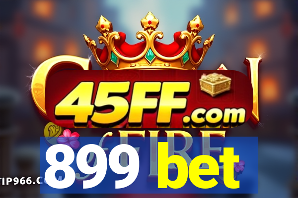 899 bet